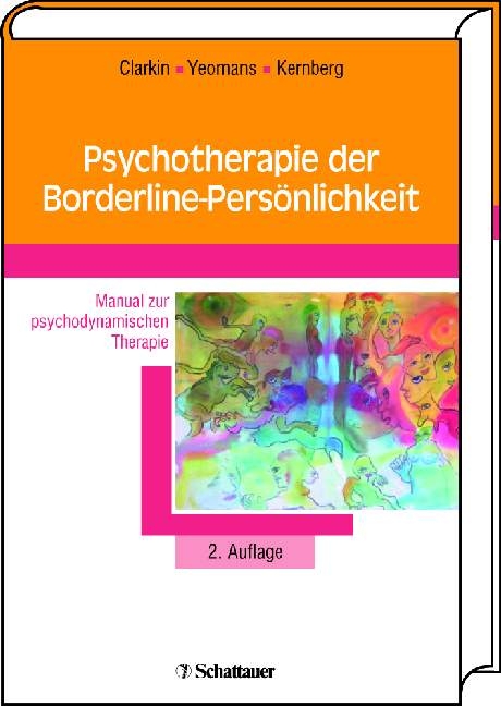 Psychotherapie der Borderline-Pers&ouml;nlichkeit - John F Clarkin, Frank E Yeomans, Otto F Kernberg
