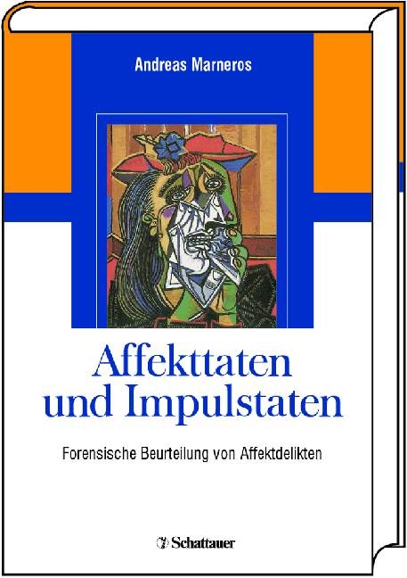Affekttaten und Impulstaten - Andreas Marneros