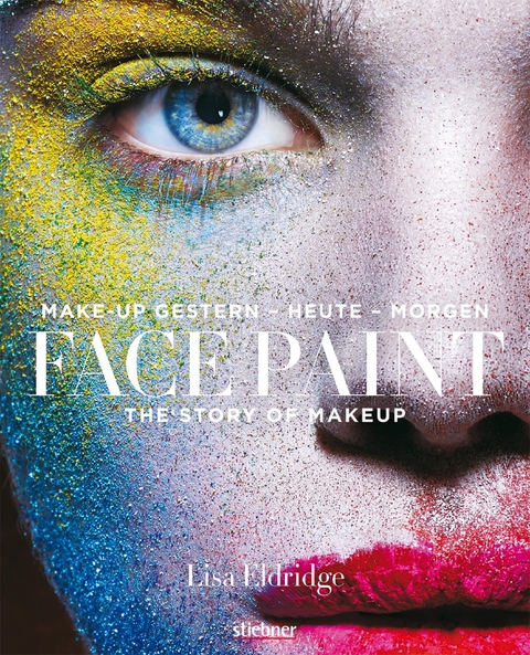 Face Paint [Deutsche Erstausgabe] - Lisa Eldridge