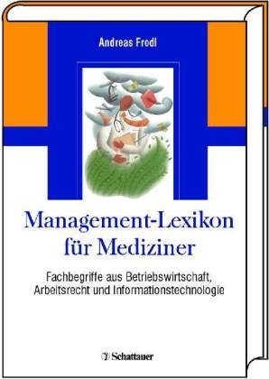 Management-Lexikon f&uuml;r Mediziner - Andreas Frodl