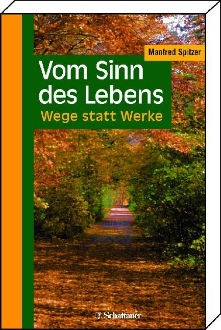 Vom Sinn des Lebens - Manfred Spitzer
