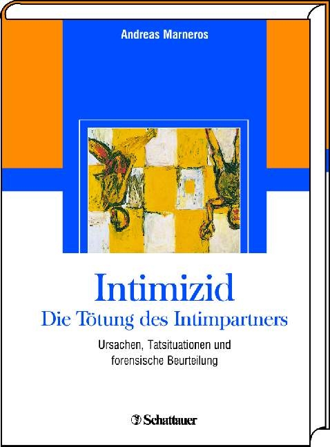 Intimizid - Die T&ouml;tung des Intimpartners - Andreas Marneros