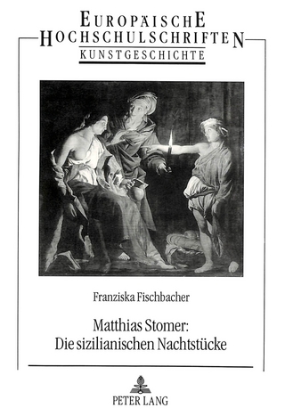 Matthias Stomer: Die sizilianischen Nachtstücke