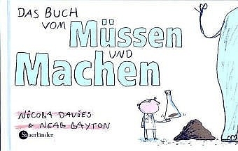 Das Buch vom M&uuml;ssen und Machen - Nicola Davies
