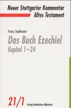 Das Buch Ezechiel Kapitel 1-24 - Franz Sedlmeier