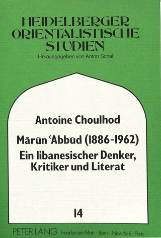 Marun Abbud (1886-1962)- Ein libanesischer Denker, Kritiker und Literat