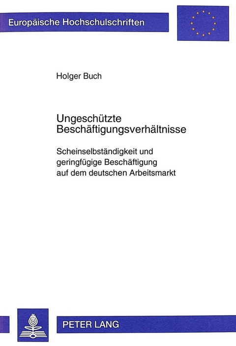 Ungesch&uuml;tzte Besch&auml;ftigungsverh&auml;ltnisse - Holger Buch