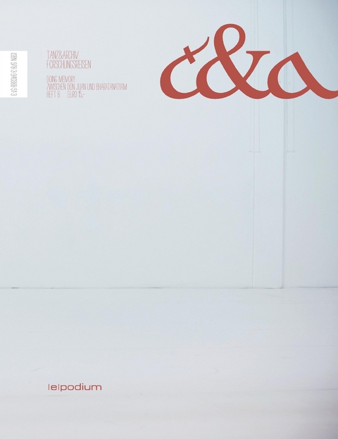 Tanz & Archiv - Doing Memory. Heft 6 - 