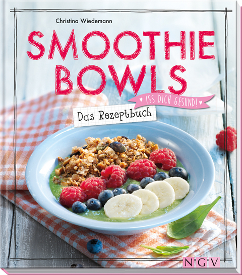Smoothie Bowls - Christina Wiedemann