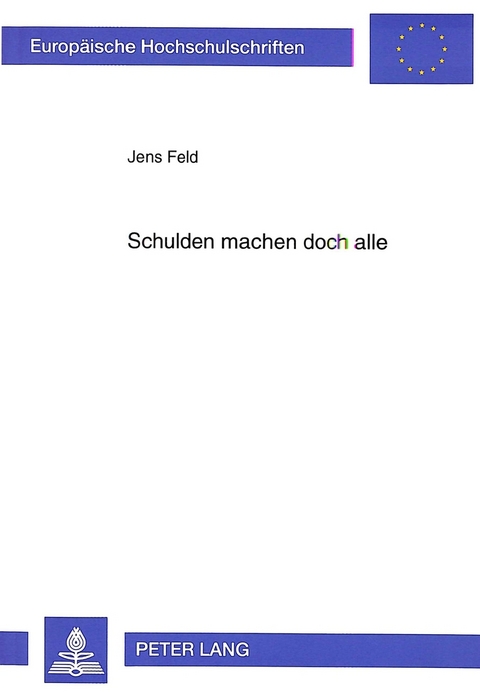Schulden machen doch alle - Jens Feld