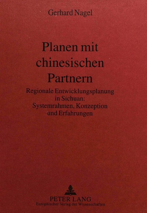 Planen mit chinesischen Partnern - Gerhard Nagel