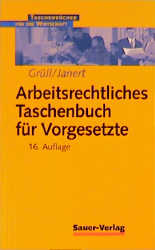 Arbeitsrechtliches Taschenbuch f&uuml;r Vorgesetzte - Ferdinand Gr&uuml;ll