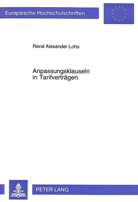 Anpassungsklauseln in Tarifvertr&auml;gen - Ren&eacute; A. Lohs