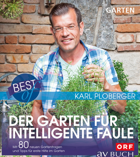 Best of der Garten für intelligente Faule - Karl Ploberger