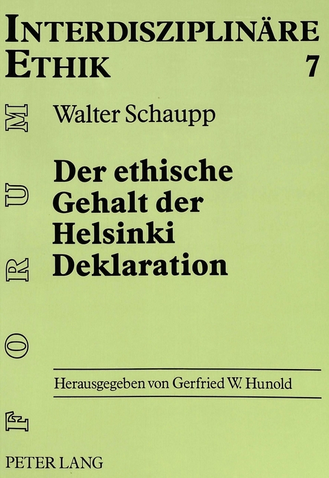 Der ethische Gehalt der Helsinki Deklaration - Walter Schaupp