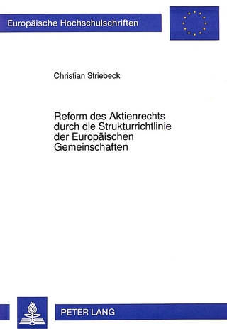 Reform des Aktienrechts durch die Strukturrichtlinie der Europäischen Gemeinschaften