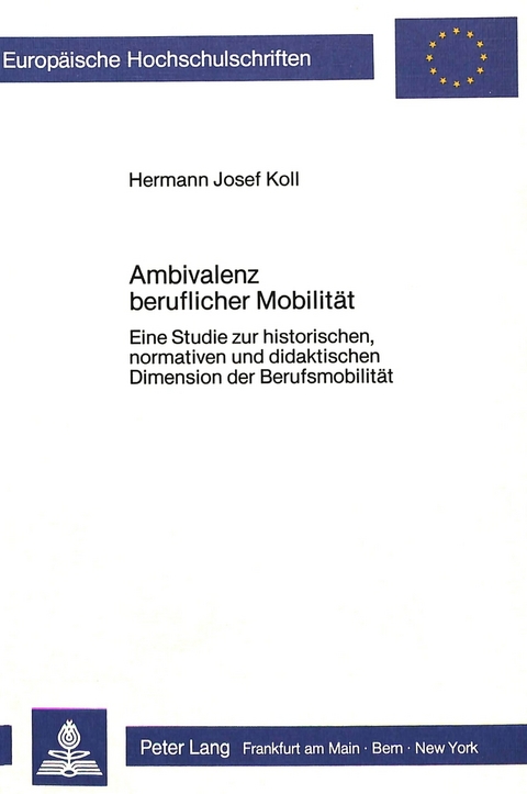 Ambivalenz beruflicher Mobilit&auml;t - Hermann Josef Koll
