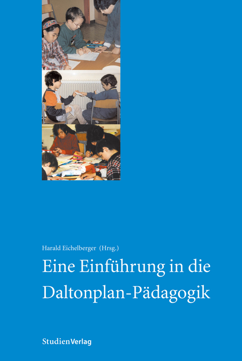 Eine Einf&uuml;hrung in die Daltonplan-P&auml;dagogik - 