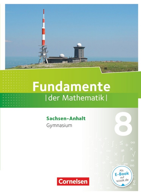 Fundamente der Mathematik - Sachsen-Anhalt ab 2015 - 8. Schuljahr - Lothar Flade, Hubert Langlotz, Wolfram Eid, Anne-Kristina Durstewitz, Melanie Quante, Ralf Ben&ouml;lken, Andreas Pallack, Ulrich Rasbach, Brigitta Krumm, Christian Theuner, Christian Wahle, Florian Winterstein, Wilfried Zappe, Manfred Pruzina, Reinhard Schmidt, Anna-Kristin Rose, Nadeshda Rempel, Kathrin Andreae, Daniel Geukes, Martina M&uuml;ller-Wiens