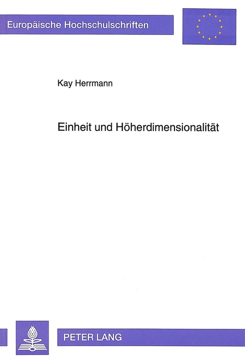 Einheit und H&ouml;herdimensionalit&auml;t - Kay Herrmann