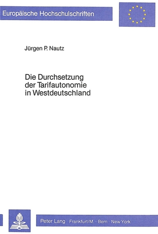 Die Durchsetzung der Tarifautonomie in Westdeutschland