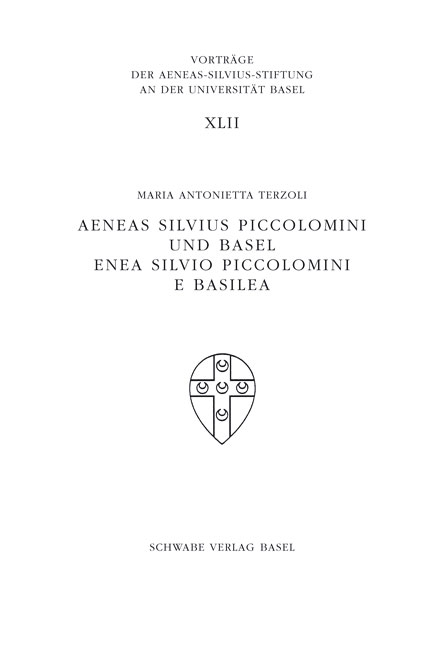 Aeneas Silvius Piccolomini und Basel - Maria Antonietta Terzoli