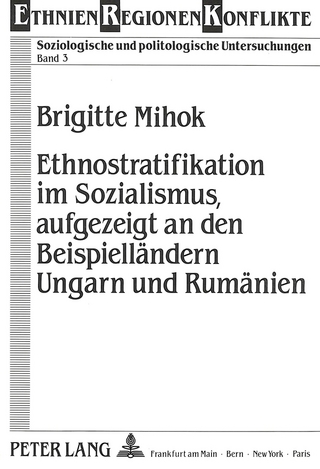 Ethnostratifikation im Sozialismus, aufgezeigt an den Beispielländern Ungarn und Rumänien