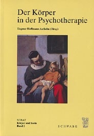 Der K&ouml;rper in der Psychotherpie - 