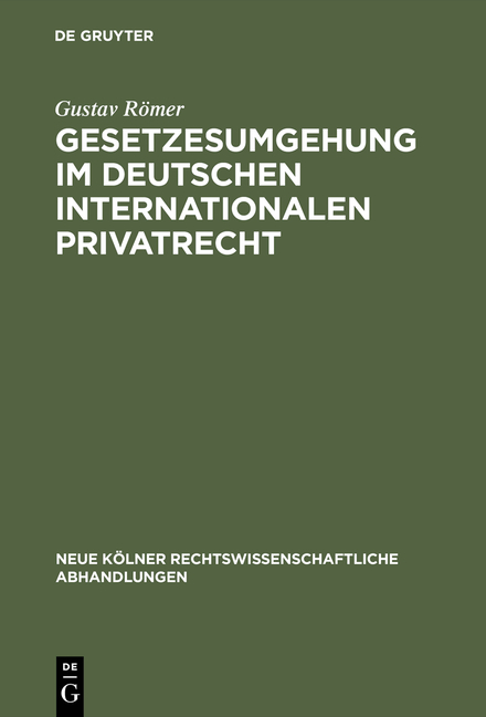 Gesetzesumgehung im deutschen internationalen Privatrecht - Gustav R&ouml;mer