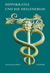 Hippokrates und die Heilenergie - Annie Berner-H&uuml;rbin