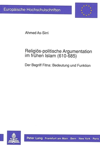 Religiös-politische Argumentation im frühen Islam (610-685)