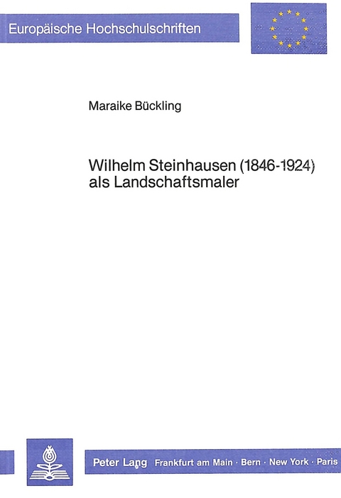 Wilhelm Steinhausen (1846-1924) als Landschaftsmaler - Maraike B&uuml;ckling