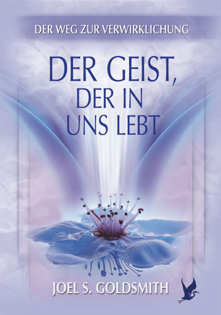 Der Geist, der in uns lebt - Joel S Goldsmith