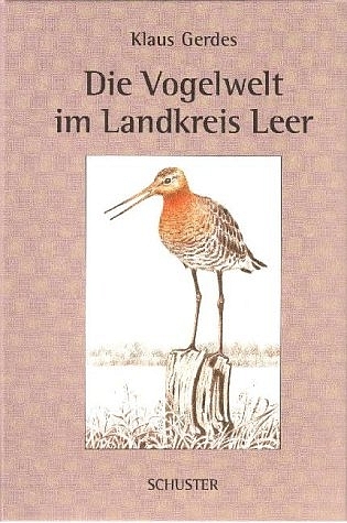 Die Vogelwelt im Landkreis Leer, im Dollart und auf den Nordseeinseln Borkum und L&uuml;tje H&ouml;rn - Klaus Gerdes