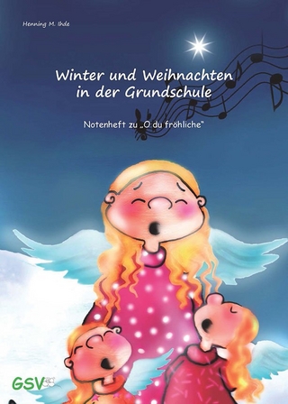 Winter- und Weihnachten in der Grundschule: Notenheft zu 