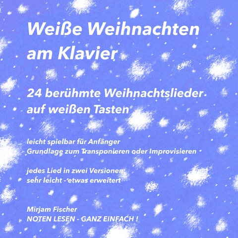 Wei&szlig;e Weihnachten am Klavier - Mirjam Fischer