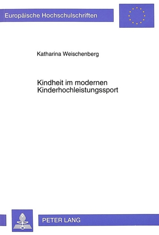 Kindheit im modernen Kinderhochleistungssport