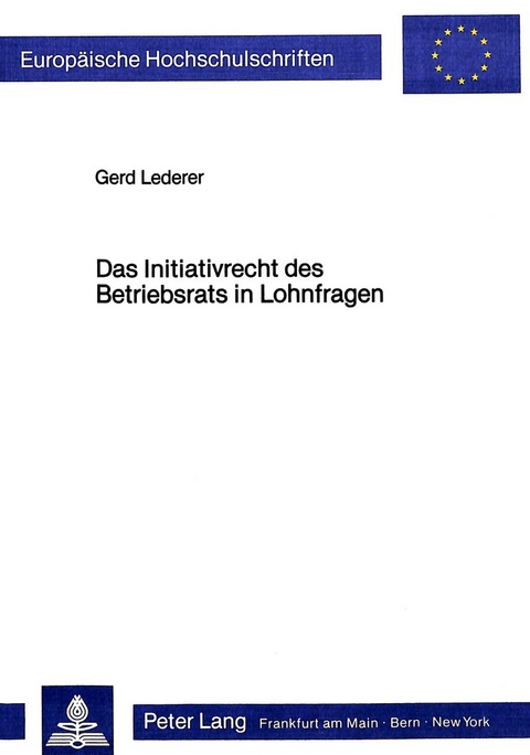Das Initiativrecht des Betriebsrats in Lohnfragen - Gerd Lederer