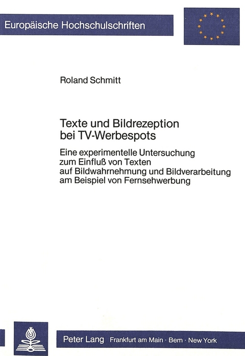 Texte und Bildrezeption bei TV-Werbespots - Roland Schmitt