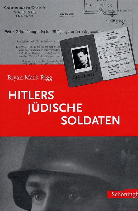 Hitlers j&uuml;dische Soldaten - Bryan Mark Rigg, Karl Nicolai