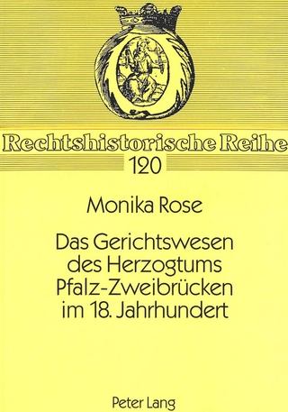 Das Gerichtswesen des Herzogtums Pfalz-Zweibrücken im 18. Jahrhundert