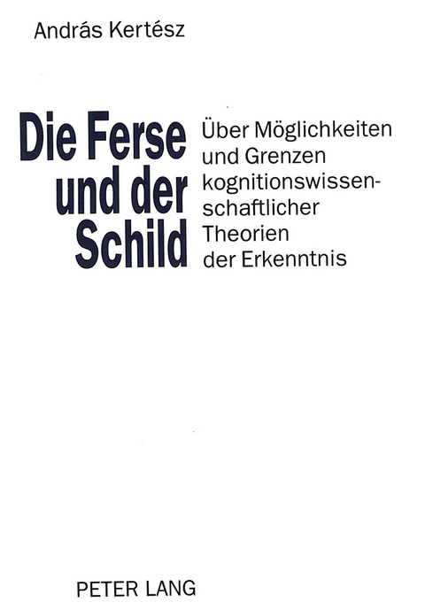 Die Ferse und der Schild - Andr&aacute;s Kert&eacute;sz