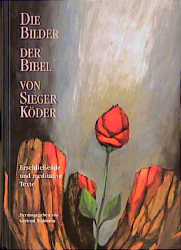 Die Bilder der Bibel von Sieger K&ouml;der - 