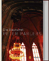 Die Baukunst Peter Parlers - Marc C Schurr
