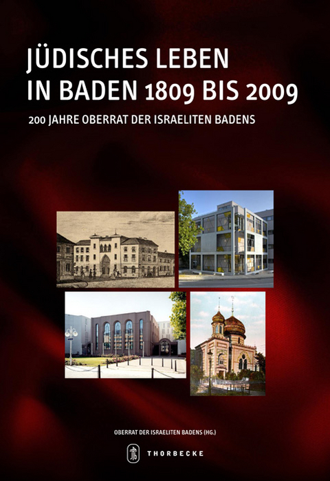 J&uuml;disches Leben in Baden 1809 bis 2009