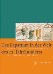 Das Papsttum in der Welt des 12. Jahrhunderts - 