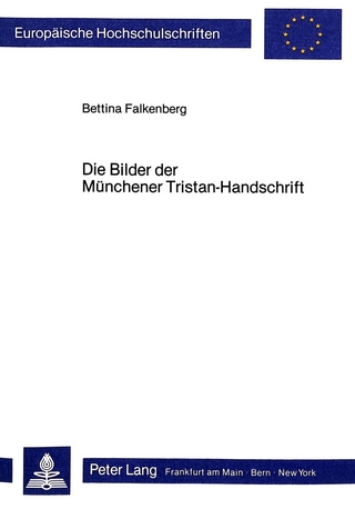 Die Bilder der Münchener Tristan - Handschrift
