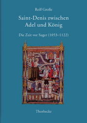 Saint-Denis zwischen Adel und K&ouml;nig - Rolf Gro&szlig;e
