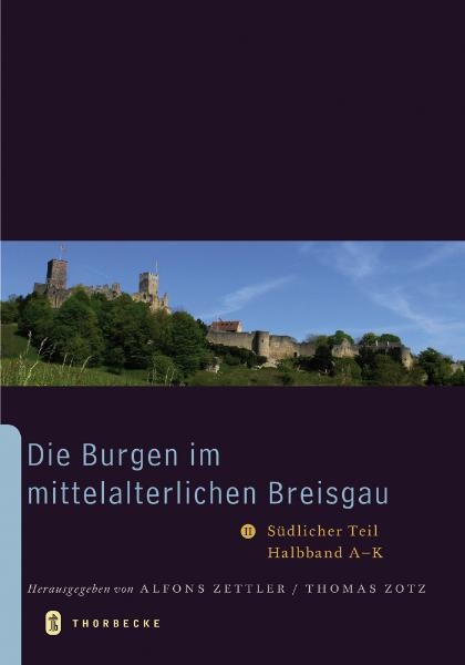 Die Burgen im mittelalterlichen Breisgau II. - 