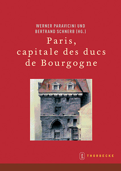 Paris, capitale des ducs de Bourgogne - 